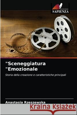 Sceneggiatura Emozionale Anastasia Rzeszewska 9786203214949 Edizioni Sapienza