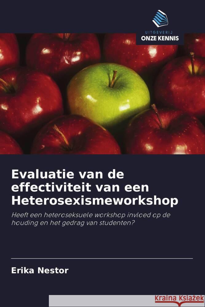 Evaluatie van de effectiviteit van een Heterosexismeworkshop Nestor, Erika 9786203217209