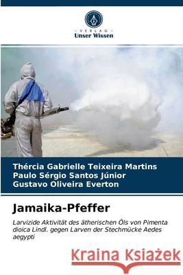 Jamaika-Pfeffer Thércia Gabrielle Teixeira Martins, Paulo Sérgio Santos Júnior, Gustavo Oliveira Everton 9786203221909 Verlag Unser Wissen