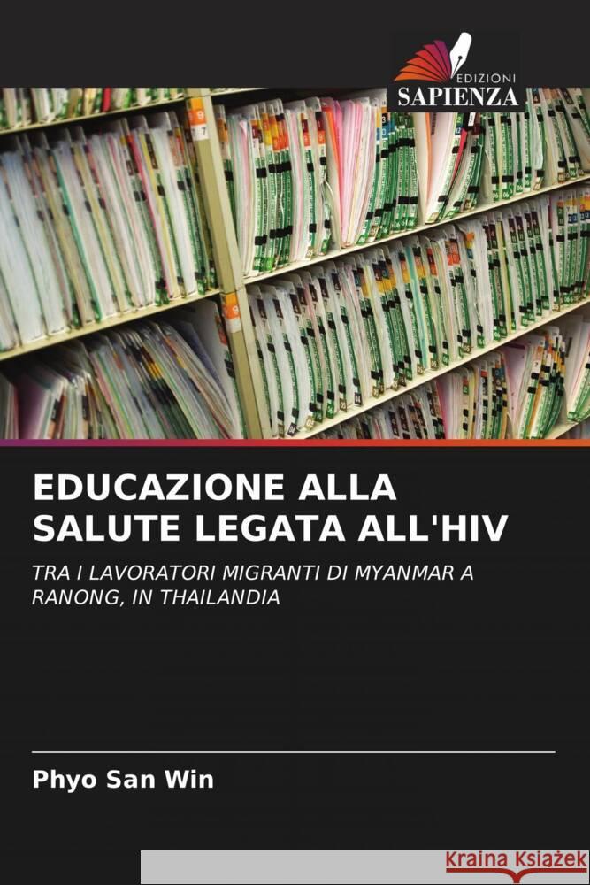 EDUCAZIONE ALLA SALUTE LEGATA ALL'HIV Win, Phyo San 9786203224214