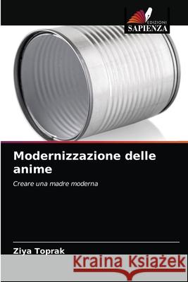 Modernizzazione delle anime Ziya Toprak 9786203226171