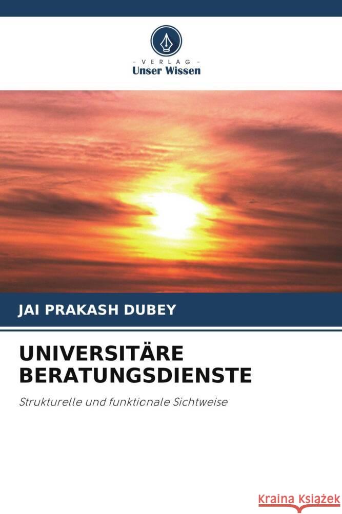 UNIVERSITÄRE BERATUNGSDIENSTE DUBEY, JAI PRAKASH 9786203226683