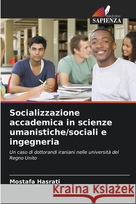 Socializzazione accademica in scienze umanistiche/sociali e ingegneria Mostafa Hasrati 9786203228229