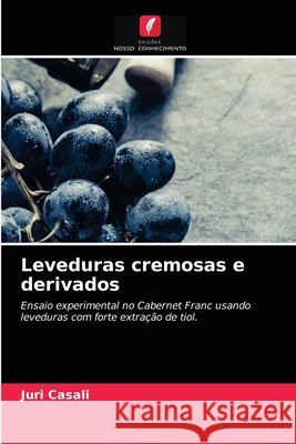 Leveduras cremosas e derivados Juri Casali 9786203229677