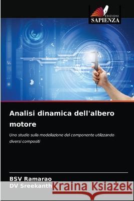 Analisi dinamica dell'albero motore Bsv Ramarao DV Sreekanth 9786203230062 Edizioni Sapienza