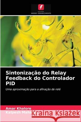 Sintonização do Relay Feedback do Controlador PID Amar Khalore, Kalpesh Mahajan 9786203230857