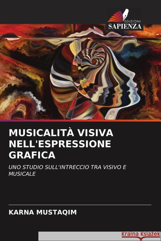 MUSICALITÀ VISIVA NELL'ESPRESSIONE GRAFICA Mustaqim, Karna 9786203231984 Edizioni Sapienza