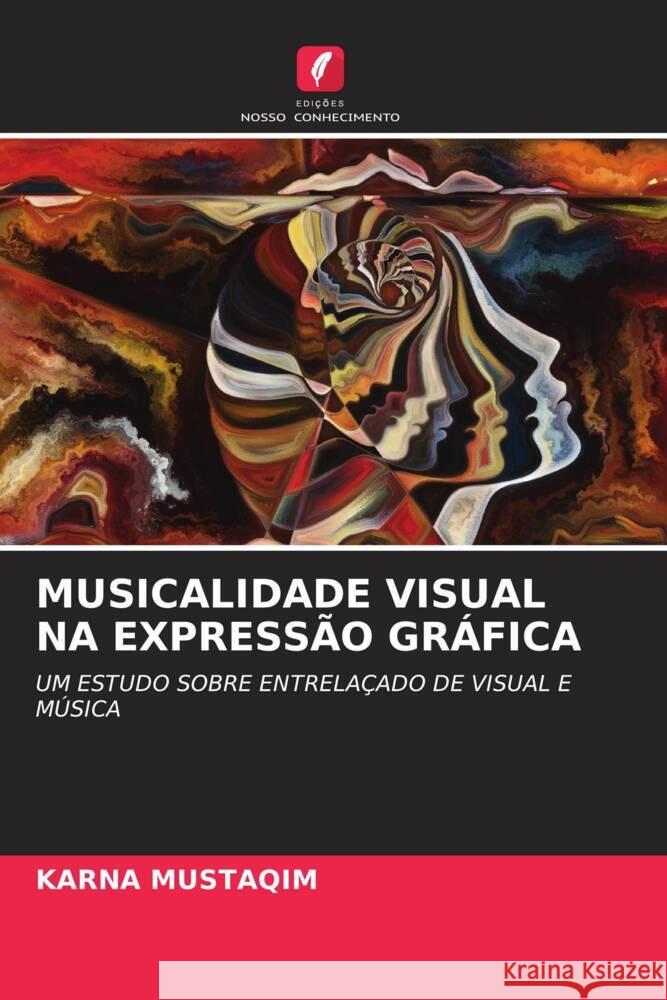 MUSICALIDADE VISUAL NA EXPRESSÃO GRÁFICA Mustaqim, Karna 9786203232011 Edições Nosso Conhecimento