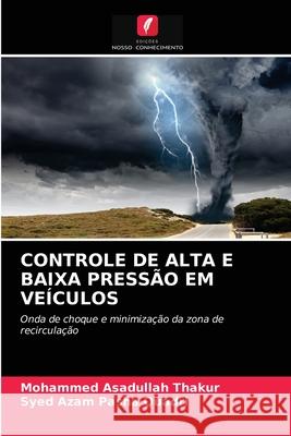 Controle de Alta E Baixa Pressão Em Veículos Mohammed Asadullah Thakur, Syed Azam Pasha Quadri 9786203234718