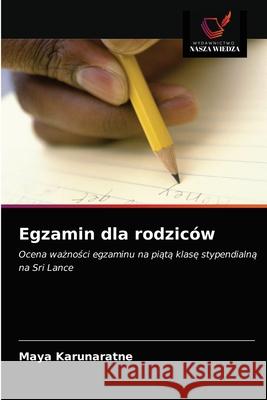 Egzamin dla rodziców Karunaratne, Maya 9786203237580