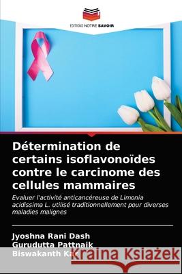 Détermination de certains isoflavonoïdes contre le carcinome des cellules mammaires Dash, Jyoshna Rani 9786203241853