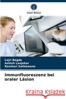 Immunfluoreszenz bei oraler Läsion Lajri Bagde, Ashish Lanjekar, Ramhari Sathawane 9786203242546