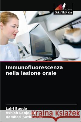 Immunofluorescenza nella lesione orale Lajri Bagde, Ashish Lanjekar, Ramhari Sathawane 9786203242621