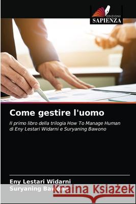 Come gestire l'uomo Eny Lestari Widarni, Suryaning Bawono 9786203246568 Edizioni Sapienza