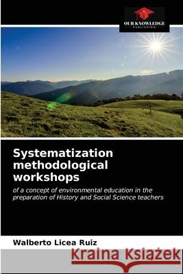 Systematization methodological workshops Walberto Licea Ruiz 9786203247275