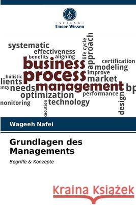 Grundlagen des Managements Wageeh Nafei 9786203247428 Verlag Unser Wissen