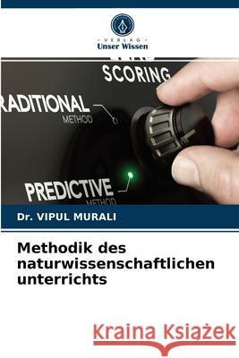 Methodik des naturwissenschaftlichen unterrichts Dr Vipul Murali 9786203248203