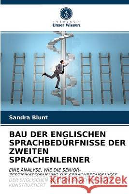 Bau Der Englischen Sprachbedürfnisse Der Zweiten Sprachenlerner Sandra Blunt 9786203248746