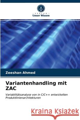 Variantenhandling mit ZAC Zeeshan Ahmed 9786203249279 Verlag Unser Wissen