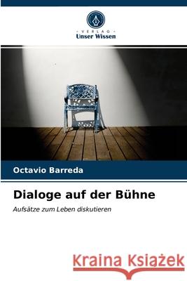 Dialoge auf der Bühne Octavio Barreda 9786203250138