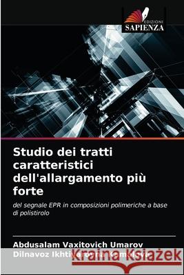 Studio dei tratti caratteristici dell'allargamento più forte Abdusalam Vaxitovich Umarov, Dilnavoz Ikhtiyarovna Kamalova 9786203251388 Edizioni Sapienza
