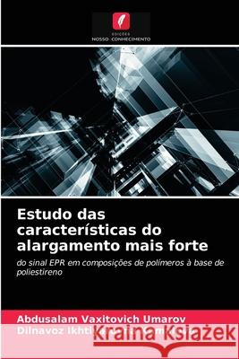 Estudo das características do alargamento mais forte Abdusalam Vaxitovich Umarov, Dilnavoz Ikhtiyarovna Kamalova 9786203251432 Edicoes Nosso Conhecimento