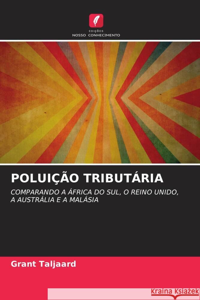 POLUIÇÃO TRIBUTÁRIA Taljaard, Grant 9786203254402 Edições Nosso Conhecimento