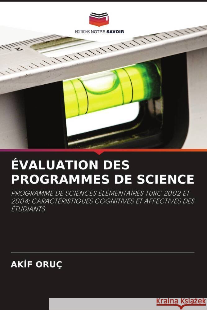 ÉVALUATION DES PROGRAMMES DE SCIENCE ORUÇ, AKIF 9786203254921
