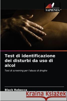 Test di identificazione dei disturbi da uso di alcol Black Rebecca 9786203255034