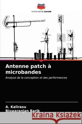 Antenne patch à microbandes Kalirasu, A. 9786203255553