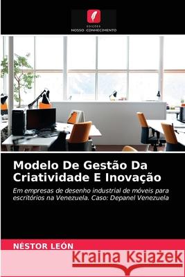 Modelo De Gestão Da Criatividade E Inovação LEÓN, NÉSTOR 9786203260120