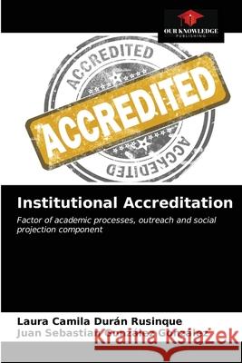 Institutional Accreditation Dur Juan Sebastian Gonz 9786203260335