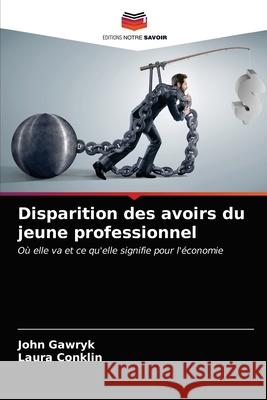 Disparition des avoirs du jeune professionnel Gawryk, John, Conklin, Laura 9786203261684