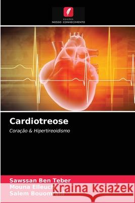 Cardiotreose Ben Teber, Sawssan, Elleuch, Mouna, Bouomrani, Salem 9786203263190