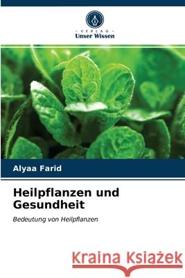 Heilpflanzen und Gesundheit Farid, Alyaa 9786203263350