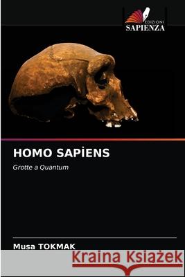 HOMO SAPIENS Tokmak, Musa 9786203267426