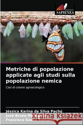 Metriche di popolazione applicate agli studi sulla popolazione nemica Karina Da Silva Pach Jos 9786203268072 Edizioni Sapienza