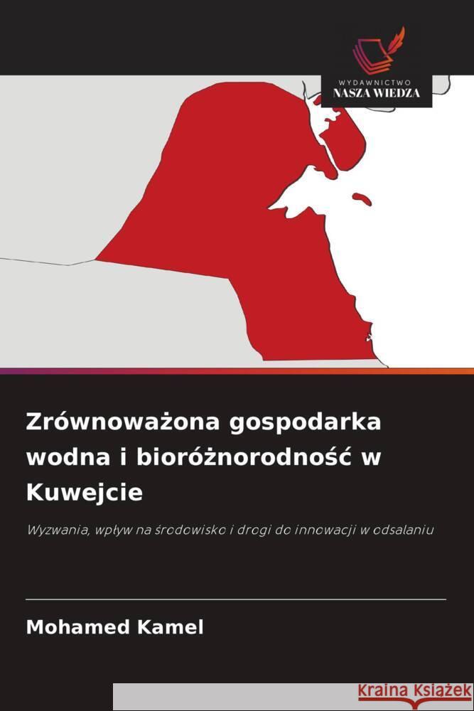 Zr?wnoważona gospodarka wodna i bior?żnorodnośc w Kuwejcie Mohamed Kamel 9786203268188