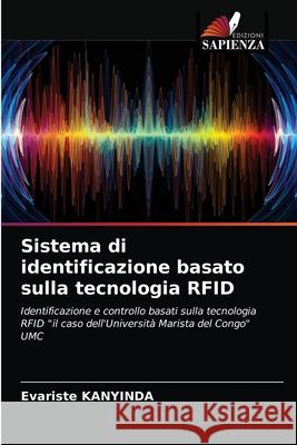 Sistema di identificazione basato sulla tecnologia RFID Evariste Kanyinda 9786203269567 Edizioni Sapienza