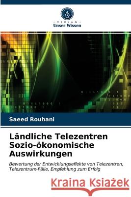 Ländliche Telezentren Sozio-ökonomische Auswirkungen Rouhani, saeed 9786203269604