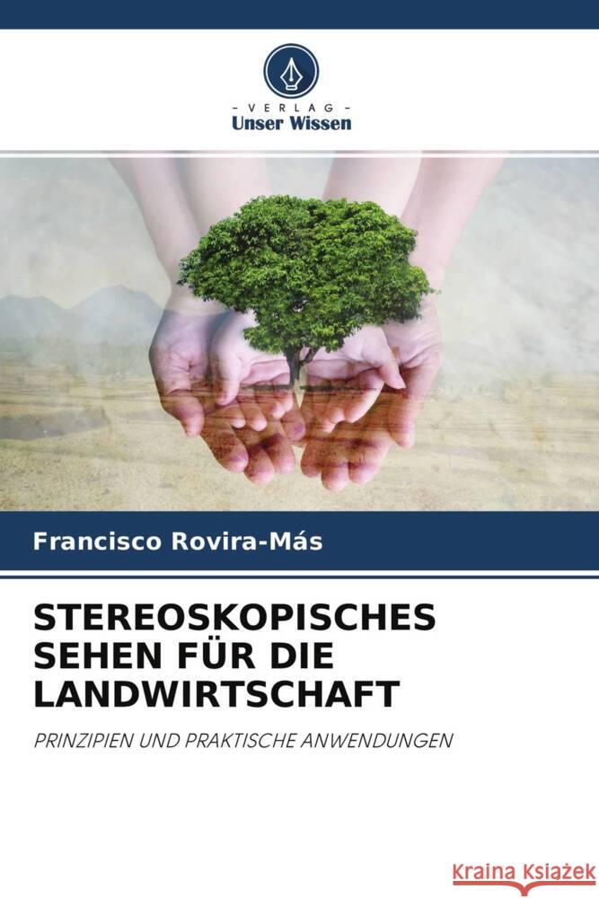 STEREOSKOPISCHES SEHEN FÜR DIE LANDWIRTSCHAFT Rovira-Más, Francisco 9786203270303