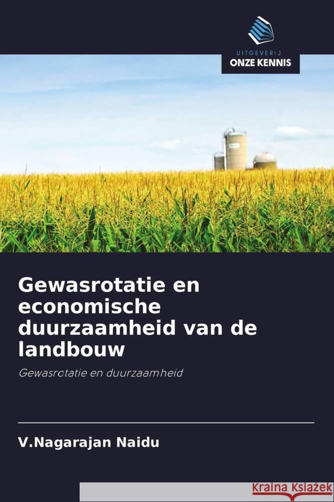 Gewasrotatie en economische duurzaamheid van de landbouw Naidu, V.Nagarajan 9786203271935 Wydawnictwo Bezkresy Wiedzy