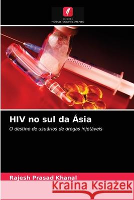 HIV no sul da Ásia Rajesh Prasad Khanal 9786203273458