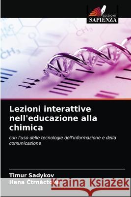 Lezioni interattive nell'educazione alla chimica Timur Sadykov Hana Čtrn 9786203273717