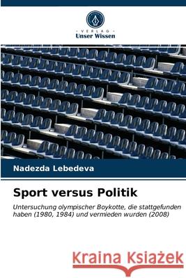 Sport versus Politik Lebedeva, Nadezda 9786203274240