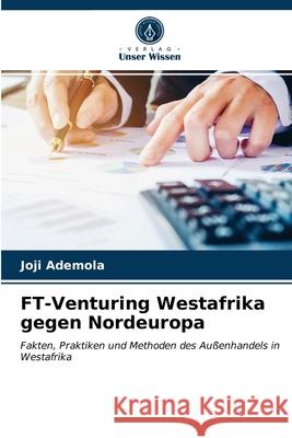 FT-Venturing Westafrika gegen Nordeuropa Ademola, Joji 9786203274486