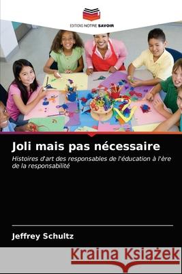 Joli mais pas nécessaire Schultz, Jeffrey 9786203274783