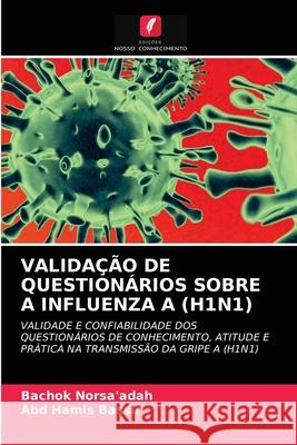 Validação de Questionários Sobre a Influenza a (H1n1) Norsa'adah, Bachok 9786203275056