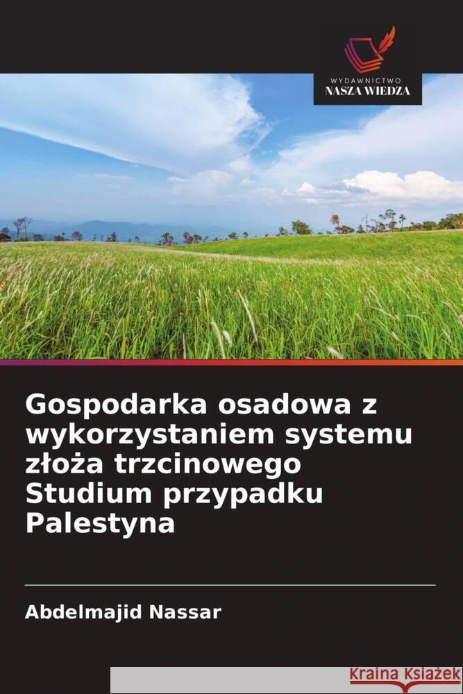 Gospodarka osadowa z wykorzystaniem systemu zloza trzcinowego Studium przypadku Palestyna Nassar, Abdelmajid 9786203275391