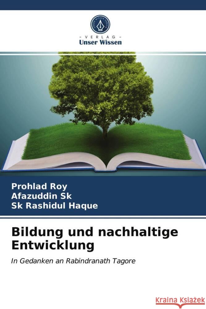 Bildung und nachhaltige Entwicklung Roy, Prohlad, Sk, Afazuddin, Haque, Sk Rashidul 9786203275520 Verlag Unser Wissen